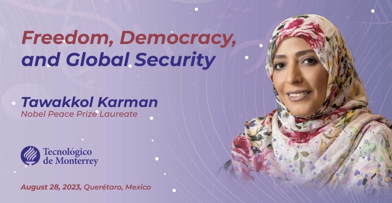 Tawakkol Karman calls for freedom, democracy, and global security at Tecnológico de Monterrey's 80th Anniversary Conference